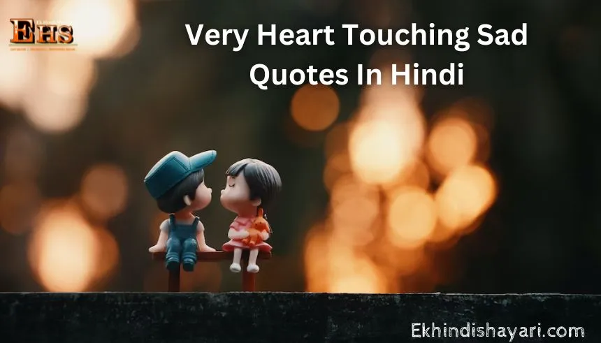 Very Heart Touching Sad Quotes In Hindi